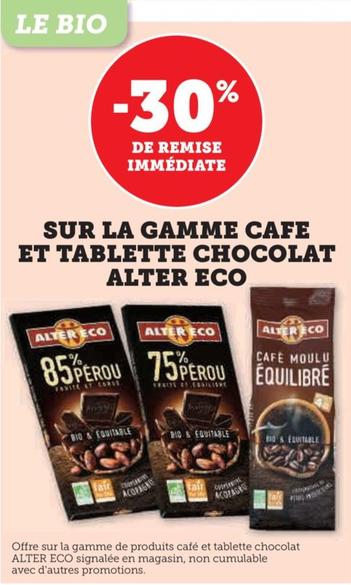 Sur La Gamme Cafe Et Tablette Chocolat Alter Eco