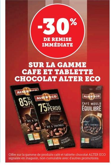 Alter Eco - Sur Le Gamme Cafe Et Tablette Chocolat