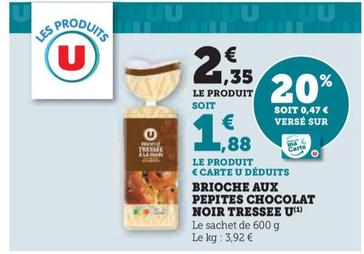 U - Brioche Aux Pepites Chocolat Noir Tressee