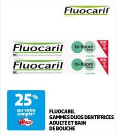 fluocaril - gammes duos dentifrices adulte et bain de bouche