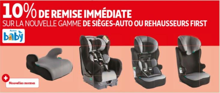 Auchan Baby - Sur La Nouvelle Gamme De Sièges-auto Ou Rehausseurs First