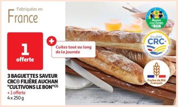 Auchan - 3 Baguettes Saveur Crc Filière cultivons Le Bon