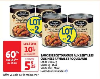 Délicieuses saucisses de Toulouse aux lentilles cuisinées Raynal et Roquelaure - profitez de notre promo exceptionnelle !