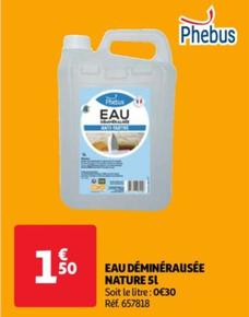 Phebus - Eau Déminérausée Nature 5l