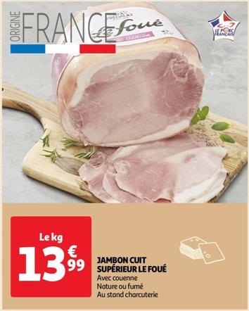 Le Foue - Jambon Cuit Superieur