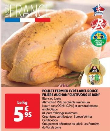 filiere auchan - poulet fermier lyre lbel rouge :cultivon le bon