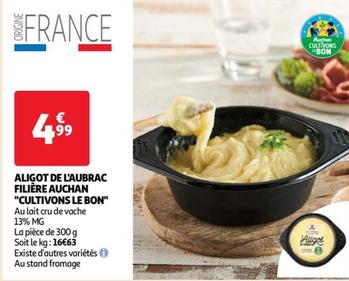 Aligot de l'Aubrac en promo chez Auchan : Cultivons Le Bon ! Découvrez notre filière locale pour un produit de qualité.