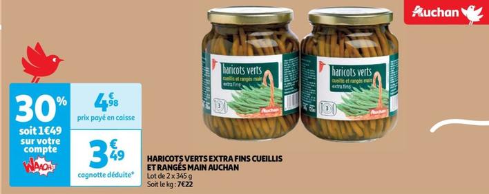 auchan - haricots verts extra fins cueillis et rangés main | promo : fraîcheur garantie | caractéristiques : qualité supérieure