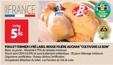 Nouveau chez Auchan : Poulet Fermier Lyré Label Rouge Filière cultivons Le Bon à prix promo ! Découvrez son goût authentique et sa qualité supérieure.