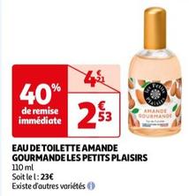 Eau de Toilette Amande Gourmande Les Petits Plaisirs - Promo et Caractéristiques