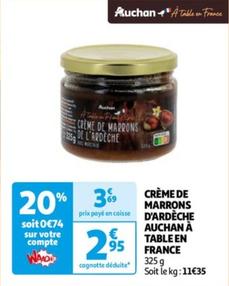 Crème De Marrons D'Ardèche Auchan À Table En France - Promo et Caractéristiques