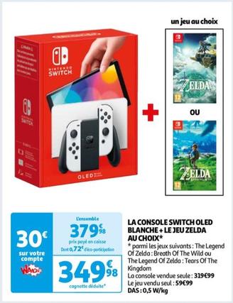 Console Switch Oled Blanche + Jeu Zelda au choix - Promo !