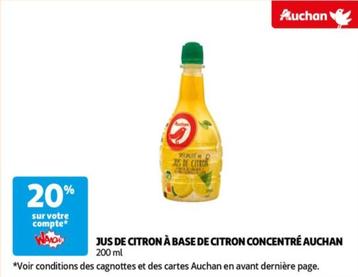Jus De Citron Auchan, 100% Concentré - Promotion en cours sur le produit à base de citron naturel, à consommer frais pour un goût délicieux et rafraîchissant