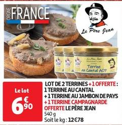 Promo Terrines Le Pere Jean : 1 Terrine Au Cental + 1 Terrine Au Jambon De Pays