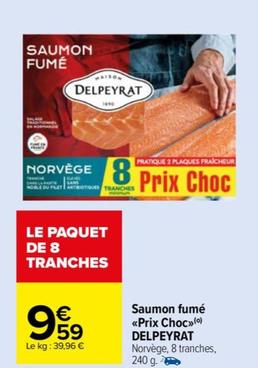 Delpeyrat - Saumon Fumé <<Prix Choc»>