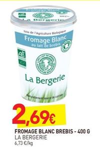 La Bergerie - Fromage Blanc Brebis offre à 2,69€ sur NaturéO