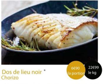 Dos De Lieu Noir Chorizo offre à 6,9€ sur Cora