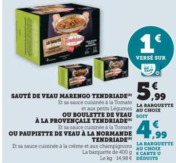 Tendriade - Sauté De Veau Marengo / Ou Boulette De Veau À La Provençale / Ou Paupiette De Veau À La Normande