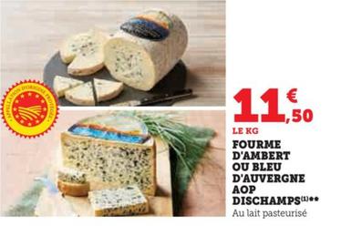 Dischamps - Fourme D'Ambert Ou Bleu D'Auvergne AOP