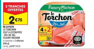 Jambon Le Torchon Cuit A L'Etouffee de Fleury Michon - 25% de Sel