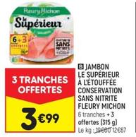 Fleury Michon - Jambon Le Superieur A L'Etouffee Conservation Sans Nitrite, Promo: 0% nitrites, Caractéristiques: Authentique et savoureux