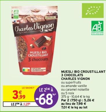 Muesli Bio Croustillant 3 Chocolats - Charles Vignon, profitez de notre promo sur notre délicieux muesli bio croustillant au chocolat noir, blanc et au lait !