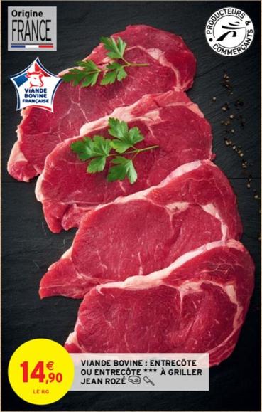 Entrecôte Ou Entrecôte - La viande bovine de qualité supérieure à prix promo : Jean Rosé