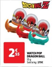Dragon Ball - Watch Pop