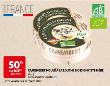 Isigny Sainte Mére - Camembert Moule A La Louche Bio