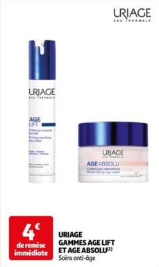 Uriage - Gammes Age Lift Et Age Absolu