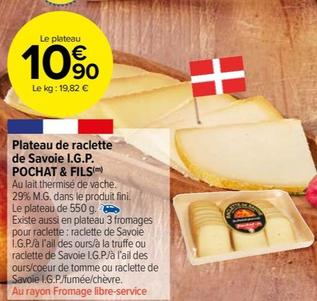 Pochat & Fils - Plateau de Raclette de Savoie I.G.P. - Promo et Caractéristiques