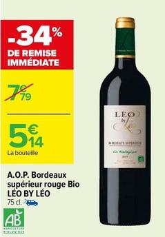 Léo By Léo - A.o.p. Bordeaux Supérieur Rouge Bio : Un vin d'exception à prix réduit !