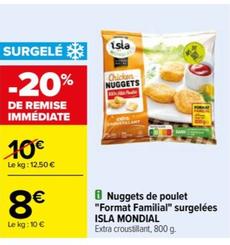 isla mondial - promo nuggets de poulet format familial surgelées : délicieux et pratiques pour toute la famille !