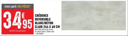 crédence reversible blanc/béton clair 244 x 60 cm - promo : 50% de réduction - caractéristiques : réversible, blanc/béton clair, dimensions 244 x 60 cm