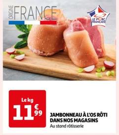 Jambonneau À L'os Rôti Dans Nos Magasins