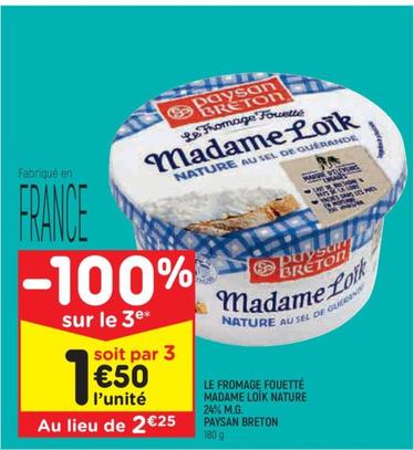 Découvrez le délicieux fromage fouetté Madame Loïk Nature 24% M.G. de Paysan Breton en promotion !