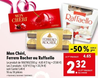Ferrero - Rocher , Mon Cheri , Raffaello 