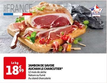 Auchan - Jambon De Savoie Le Charcutier