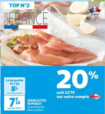Aiguillettes De Poulet offre à 7,16€ sur Auchan Hypermarché