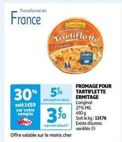 Ermitage - Fromage Pour Tartiflette