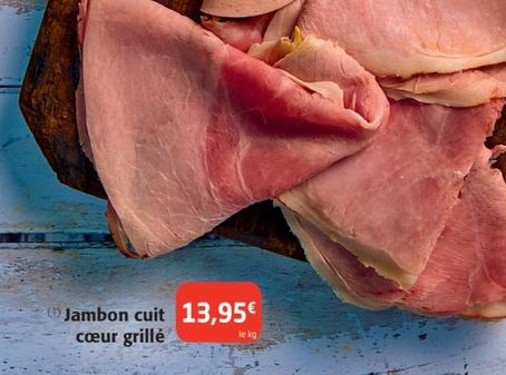 Jambon Cuit Cœur Grillé