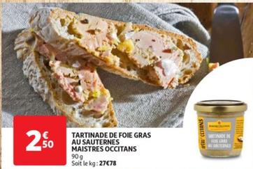 Maistres Occitans Tartinade De Foie Gras Au Sauternes - Promo et Caractéristiques