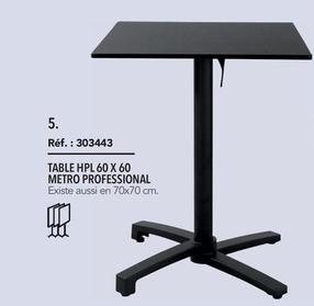 Metro - Professional Table HPL 60 X 60 offre sur Metro