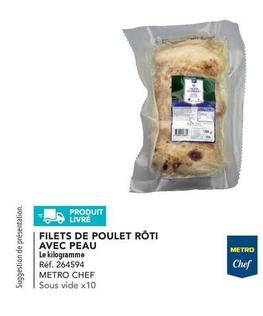 Filets De Poulet Rôti Avec Peau offre sur Metro