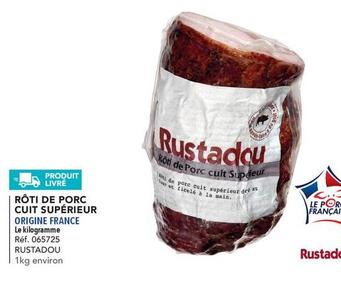 Rustadou - Roti De Porc Cuit Supérieur offre sur Metro