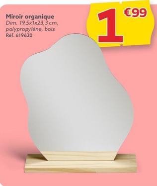 Miroir organique offre à 1,99€ sur Gifi