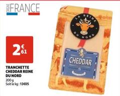 Tranchette Cheddar Reine Du Nord