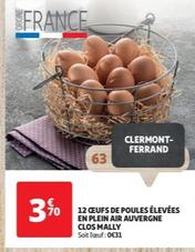 Découvrez nos 12 œufs de poules élevées en plein air Auvergne, en promo au Clos Mally !