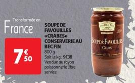 promo au bec fin : soupe de favouilles <<crabes>> conserverie, un délice à déguster !