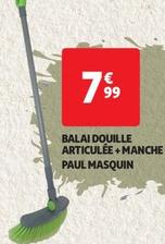 paul masquin  - balai douille articulée + manche 